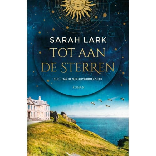 Tot Aan De Sterren - Wereldvrouwen - Sarah Lark