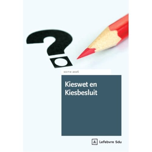 Kieswet En Kiesbesluit / 2026 - R.K. Fleurke