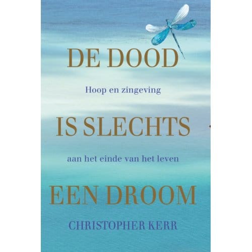 De Dood Is Slechts Een Droom - Christopher Kerr