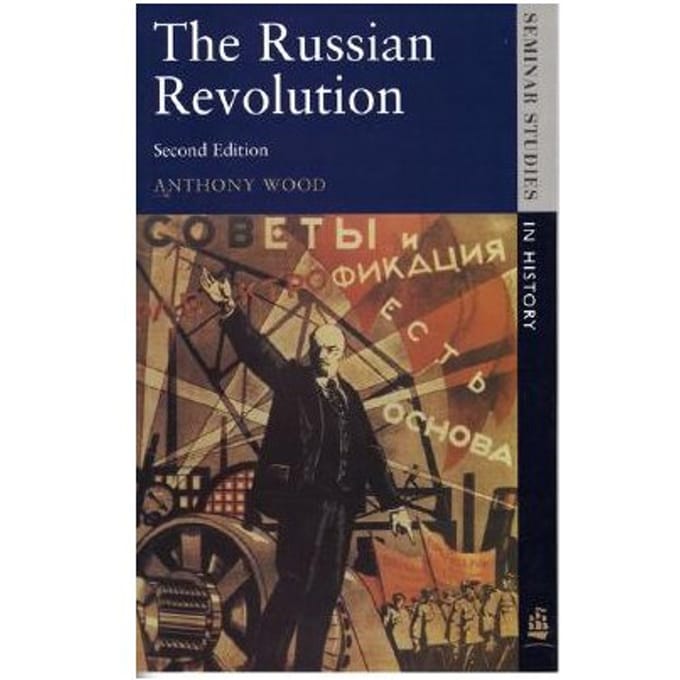 The Russian Revolution - Anthony Wood
