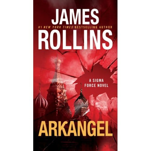 Arkangel - Sigma Force - James Rollins