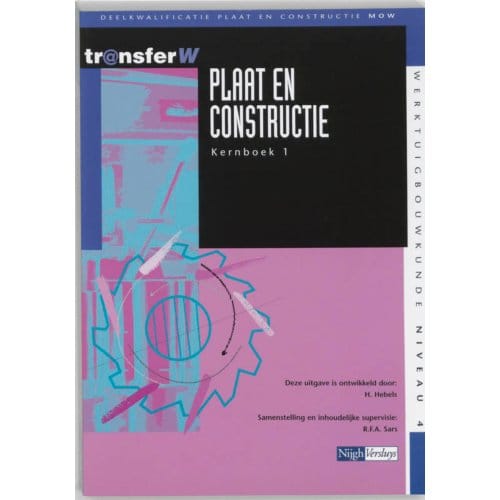 Plaat En Constructie / 1 / Kernboek - Transferw - H. Hebels