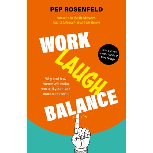 Work-Laugh Balance - Pep Rosenfeld