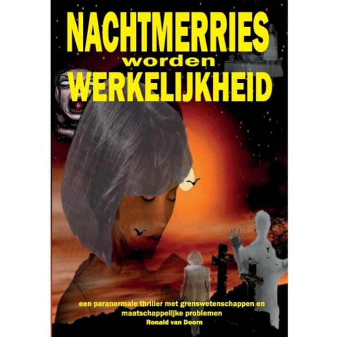 Nachtmerries Worden Werkelijkheid - Ronald Van Doorn