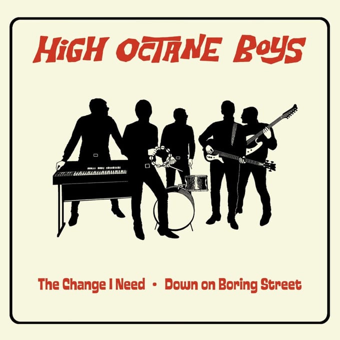 High Octane Boys - The Change I Need (7" Single)