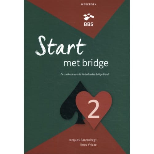 Start Met Bridge / 2 / Werkboek - Jacques Barendregt