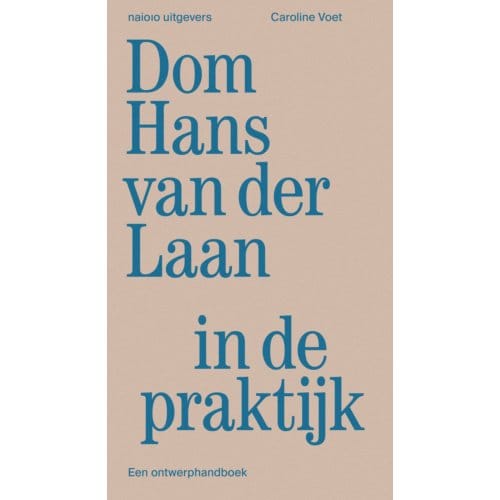 Dom Hans Van Der Laan In De Praktijk - Caroline Voet