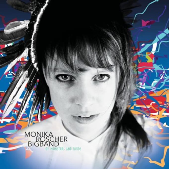 Of Monsters And Birds - Monika Roscher Bigband