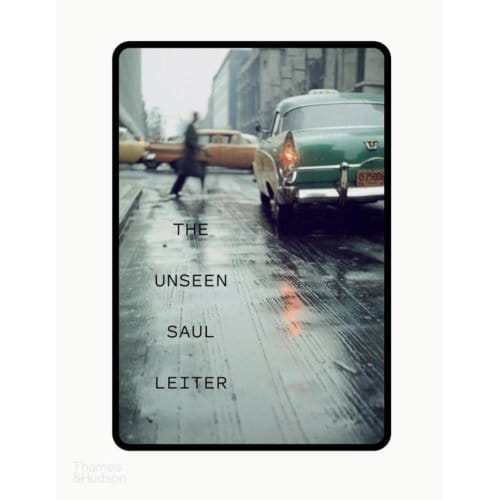 The Unseen Saul Leiter - Margit Erb
