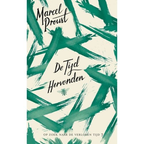 De Tijd Hervonden - Marcel Proust - Op Zoek Naar De Verloren Tijd - Marcel Proust