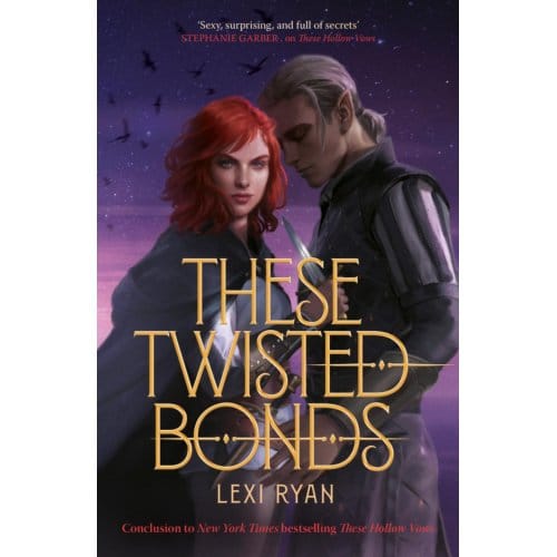 These Twisted Bonds - These Hollow Vows - Lexi Ryan