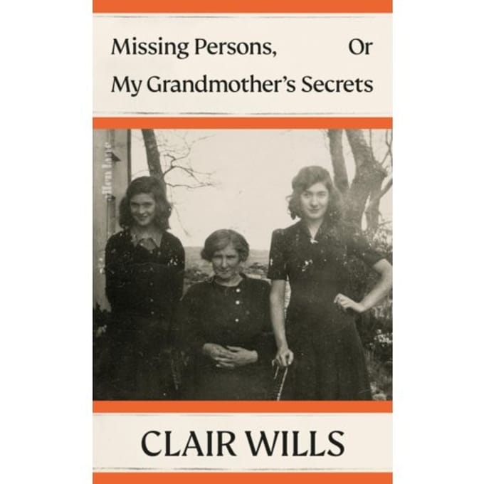 Missing Persons, Or My Grandmother's Secrets - Clair Wills