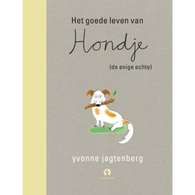 Het Goede Leven Van Hondje (De Enige Echte) - Yvonne Jagtenberg