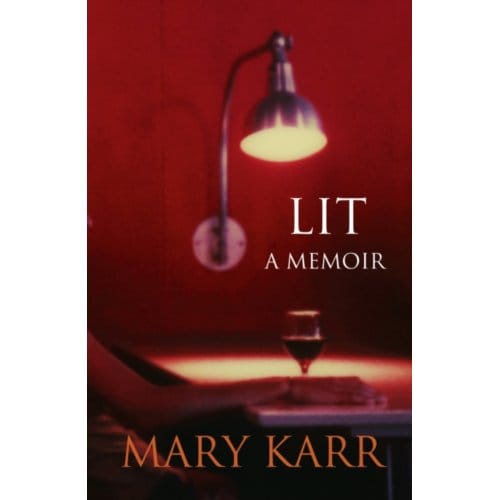 Lit - Mary Karr