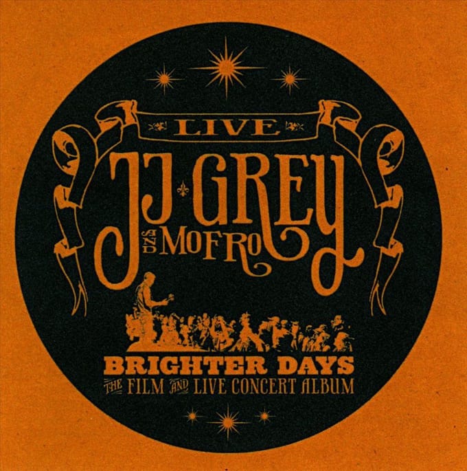 Brighter Days: The Live Concert Album - Jj Grey & Mofro