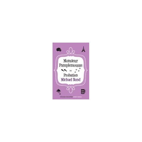 Monsieur Pamplemousse On Probation - Michael Bond