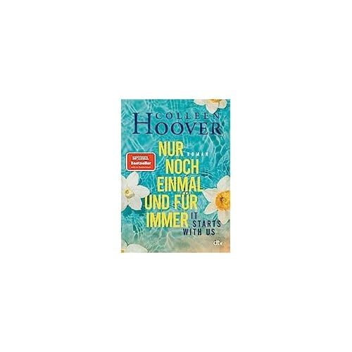 It Starts With Us - Nur Noch Einmal Und Für Immer - Colleen Hoover