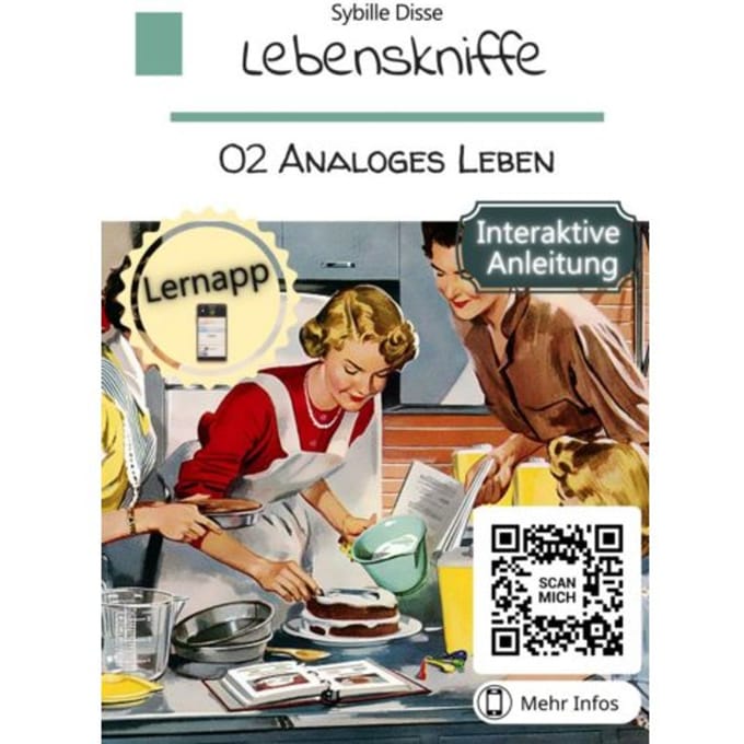 Lebenskniffe Band 02: Analoges Leben - Sybille Disse