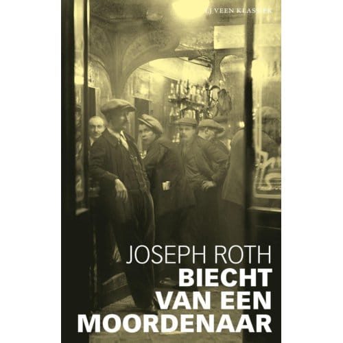 Biecht Van Een Moordenaar - Lj Veen Klassiek - Joseph Roth