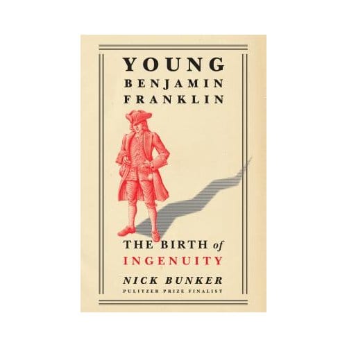 Young Benjamin Franklin - Nick Bunker
