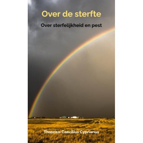 Over De Sterfte - Thascius Caecilius Cyprianus