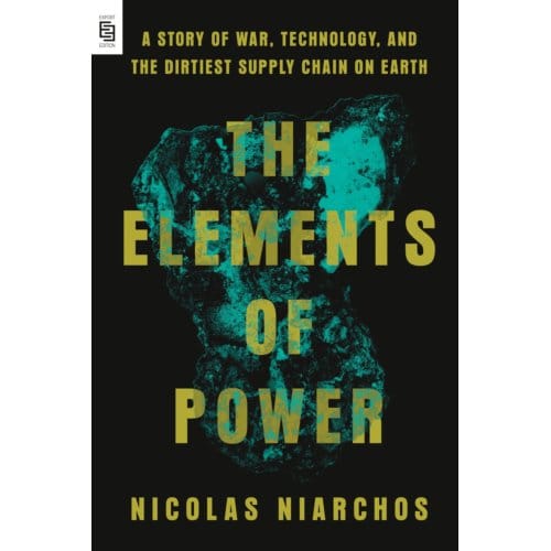The Elements Of Power - Nicolas Niarchos
