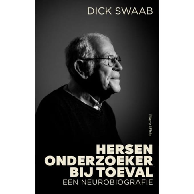 Hersenonderzoeker Bij Toeval - Dick Swaab