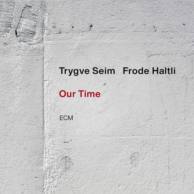Frode Haltli & Trygve Seim - Our Time (CD)
