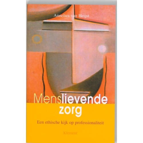 Menslievende Zorg - A. van Heijst