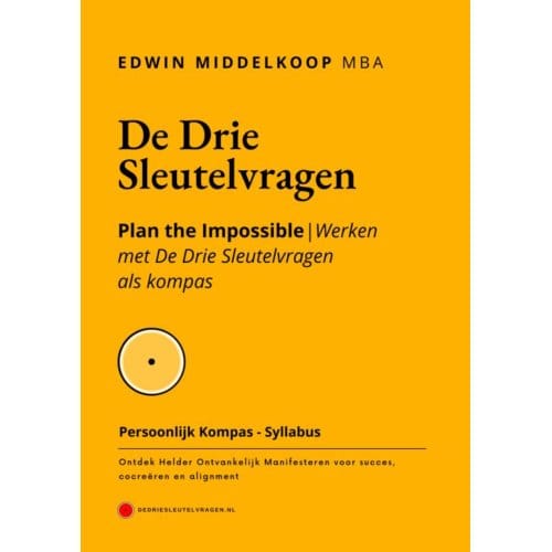 De Drie Sleutelvragen - Persoonlijk Kompas - Edwin Middelkoop, MBA