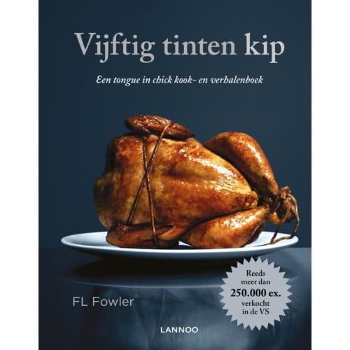 Vijftig Tinten Kip - F.L. Fowler