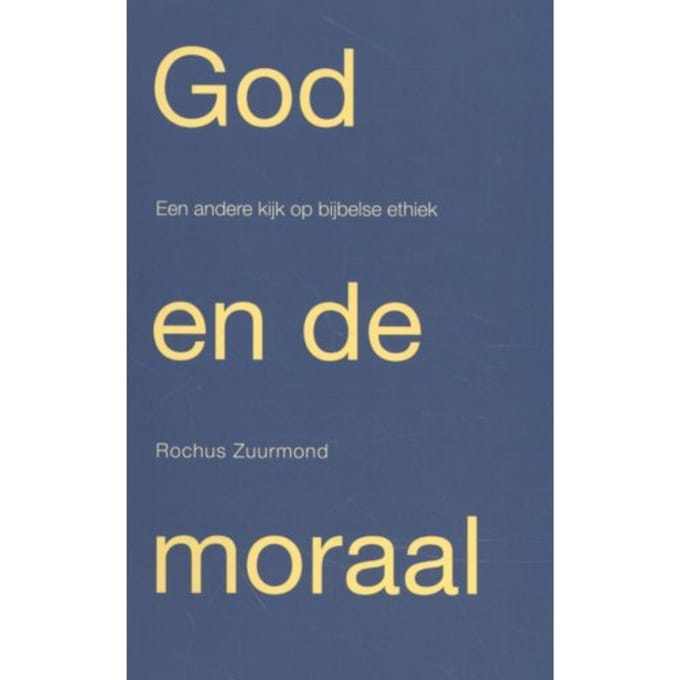 God En De Moraal - Rochus Zuurmond