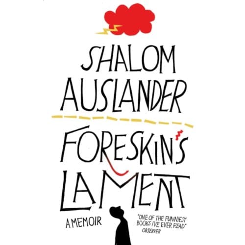 Foreskin's Lament - Shalom Auslander