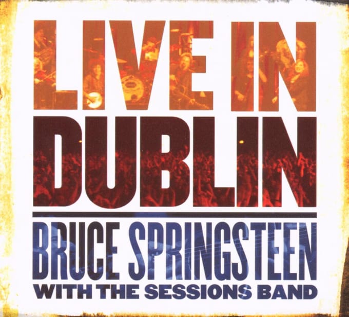 Live In Dublin - Bruce With The Sessions Band Spr