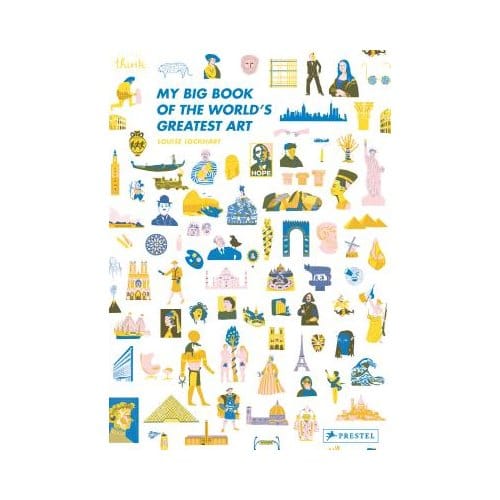 My Big Book Of The World's Greatest Art - Louise Lockhart