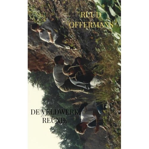 De Veldwerk Reünie - Ruud Offermans