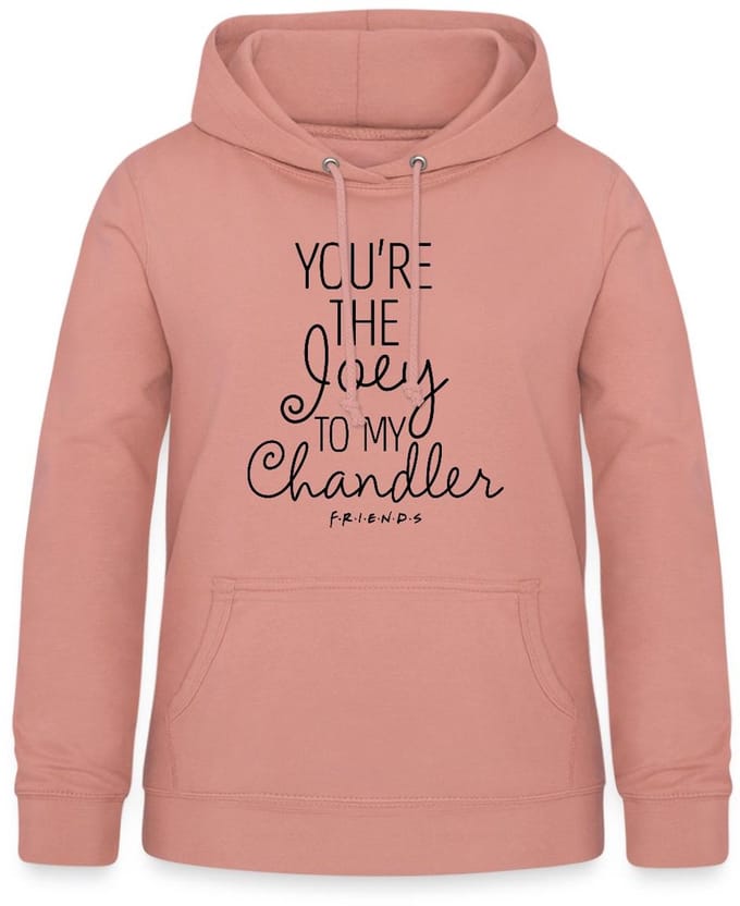Friends Joey To My Chandler Hoodie Dames