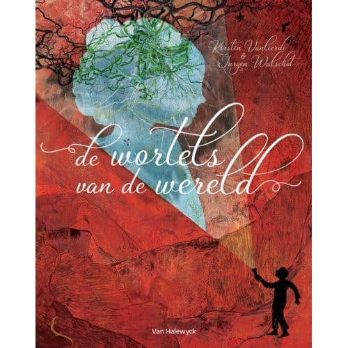 De Wortels Van De Wereld - Pelkmans - Kirstin Vanlierde