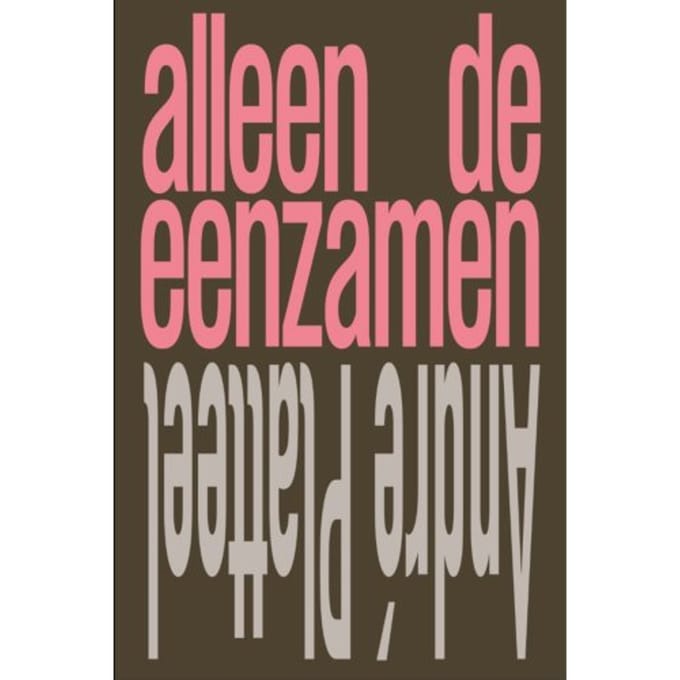 Alleen De Eenzamen - André Platteel