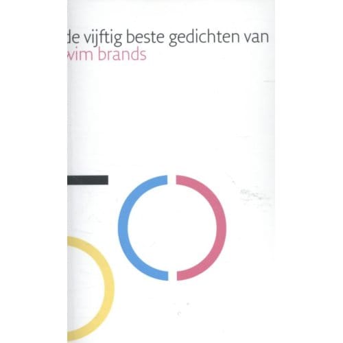 De Vijftig Beste Gedichten Van Wim Brands - Wim Brands