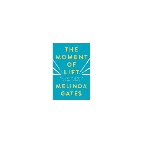Moment Of Lift - MELINDA GATES