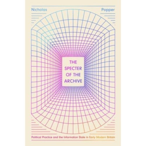 The Specter Of The Archive - Nicholas Popper
