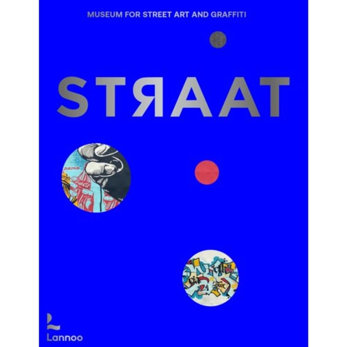 Straat - Museum For Street Art And Graffiti - Steven P. Harrington