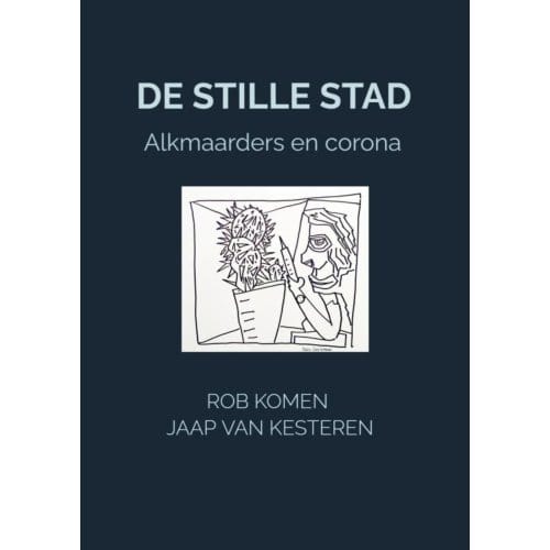 De Stille Stad - Rob Komen Jaap van Kesteren