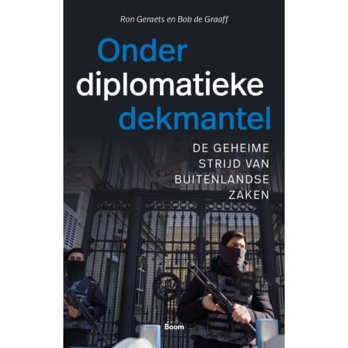 Onder Diplomatieke Dekmantel - Ron Geraets