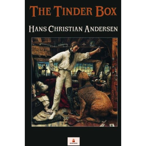The Tinder Box - Hans Christian Andersen