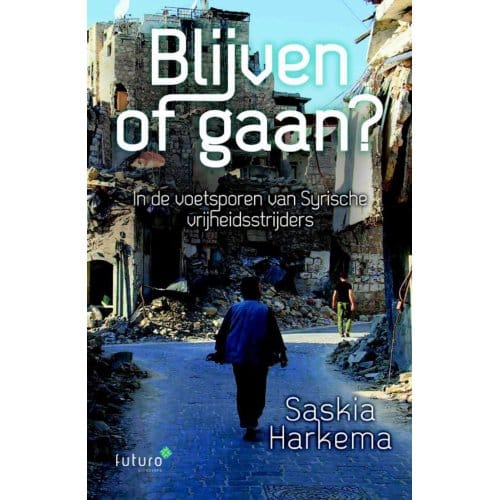 Blijven Of Gaan? - Saskia Harkema