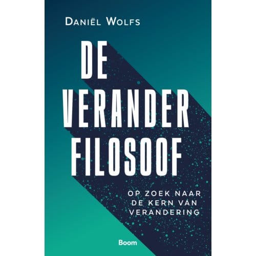 De Veranderfilosoof - Daniël Wolfs