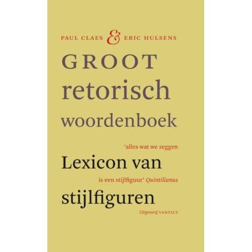 Groot Retorisch Woordenboek - Paul Claes
