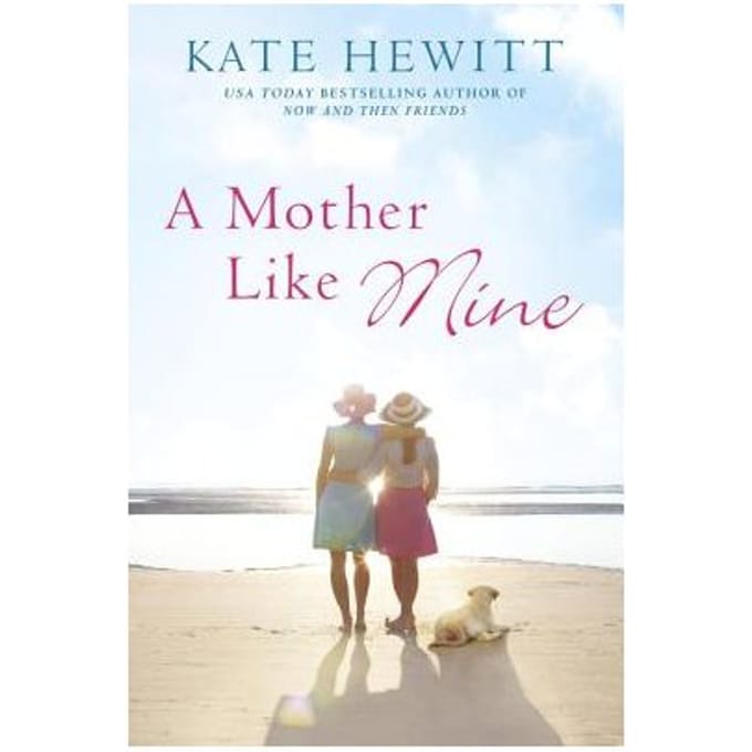A Mother Like Mine - Kate Hewitt